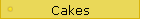 Cakes