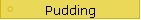 Pudding