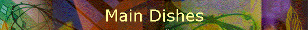 Main Dishes