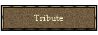 Tribute